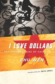 Title: I Love Dollars and Other Stories of China, Author: Wen Zhu