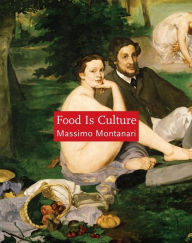 Title: Food Is Culture, Author: Massimo Montanari