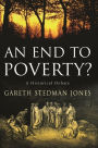 An End to Poverty?: A Historical Debate