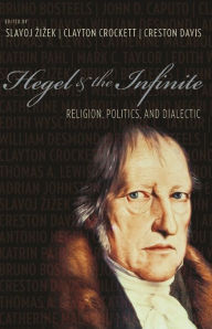 Title: Hegel and the Infinite: Religion, Politics, and Dialectic, Author: Slavoj Zizek