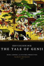 Envisioning The Tale of Genji: Media, Gender, and Cultural Production