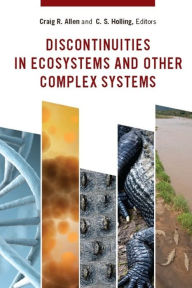 Title: Discontinuities in Ecosystems and Other Complex Systems, Author: Craig R. Allen