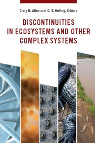 Title: Discontinuities in Ecosystems and Other Complex Systems, Author: Craig Allen