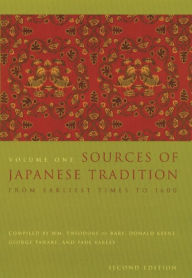 Title: Sources of Japanese Tradition: Volume 1: From Earliest Times to 1600, Author: Wm. Theodore de Bary