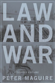 Title: Law and War: International Law and American History, Revised Edition, Author: Peter Maguire