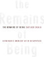 The Remains of Being: Hermeneutic Ontology After Metaphysics