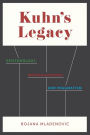 Kuhn's Legacy: Epistemology, Metaphilosophy, and Pragmatism