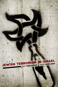 Title: Jewish Terrorism in Israel, Author: Ami Pedahzur