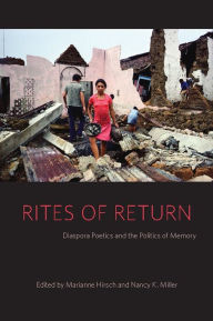 Title: Rites of Return: Diaspora Poetics and the Politics of Memory, Author: Marianne Hirsch