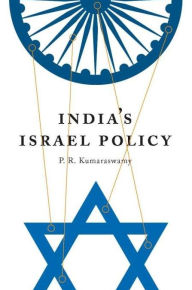 Title: India's Israel Policy, Author: P. R. Kumaraswamy