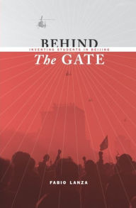 Title: Behind the Gate: Inventing Students in Beijing, Author: Fabio Lanza