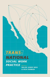 Title: Transnational Social Work Practice, Author: Nalini Junko Negi