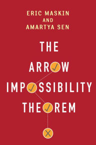 Title: The Arrow Impossibility Theorem, Author: Eric Maskin