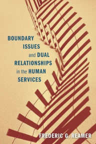 Title: Boundary Issues and Dual Relationships in the Human Services, Author: Frederic G. Reamer