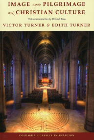 Title: Image and Pilgrimage in Christian Culture, Author: Victor Turner