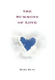 Title: The Summons of Love, Author: Mari Ruti