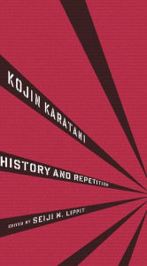 Title: History and Repetition, Author: Kojin Karatani