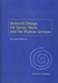 Title: Research Design for Social Work and the Human Services, Author: Jeane Anastas