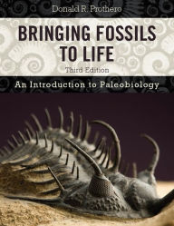 Title: Bringing Fossils to Life: An Introduction to Paleobiology, Author: Donald R. Prothero