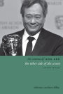 The Cinema of Ang Lee: The Other Side of the Screen