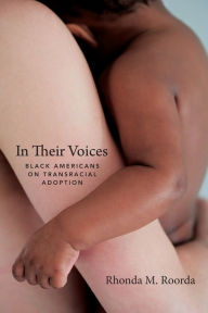 Title: In Their Voices: Black Americans on Transracial Adoption, Author: Rhonda Roorda