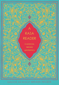 Title: A Rasa Reader: Classical Indian Aesthetics, Author: Sheldon Pollock