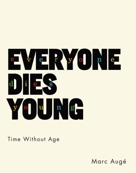 Everyone Dies Young: Time Without Age