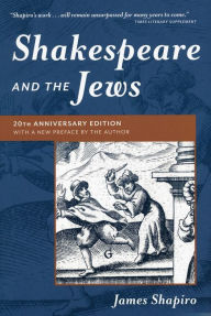 Title: Shakespeare and the Jews, Author: James Shapiro