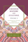 Chinese History and Culture: Seventeenth Century Through Twentieth Century, Volume 2