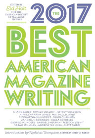 Title: The Best American Magazine Writing 2017, Author: Sid Holt