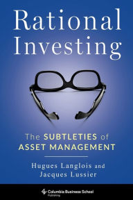 Title: Rational Investing: The Subtleties of Asset Management, Author: Hugues Langlois 