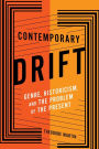 Contemporary Drift: Genre, Historicism, and the Problem of the Present