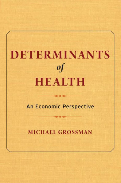 Determinants of Health: An Economic Perspective