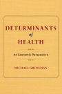 Determinants of Health: An Economic Perspective