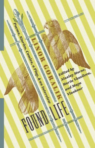 Title: Found Life: Poems, Stories, Comics, a Play, and an Interview, Author: Linor Goralik