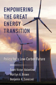 Title: Empowering the Great Energy Transition: Policy for a Low-Carbon Future, Author: Scott Valentine