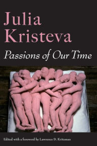 Title: Passions of Our Time, Author: Julia Kristeva