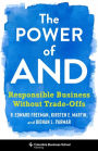 The Power of And: Responsible Business Without Trade-Offs