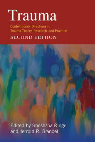 Title: Trauma: Contemporary Directions in Trauma Theory, Research, and Practice, Author: Jerrold Brandell