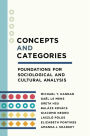 Concepts and Categories: Foundations for Sociological and Cultural Analysis