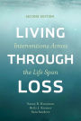 Living Through Loss: Interventions Across the Life Span