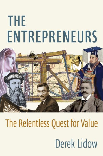 The Entrepreneurs: The Relentless Quest for Value