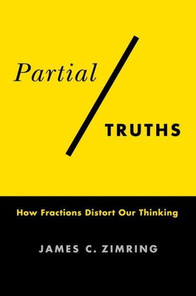 Partial Truths: How Fractions Distort Our Thinking