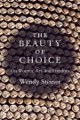 The Beauty of Choice: On Women, Art, and Freedom