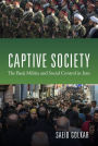 Captive Society: The Basij Militia and Social Control in Iran