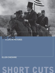 Title: Bio-pics: A Life in Pictures, Author: Ellen Cheshire