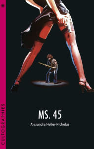 Title: Ms. 45, Author: Alexandra Heller-Nicholas