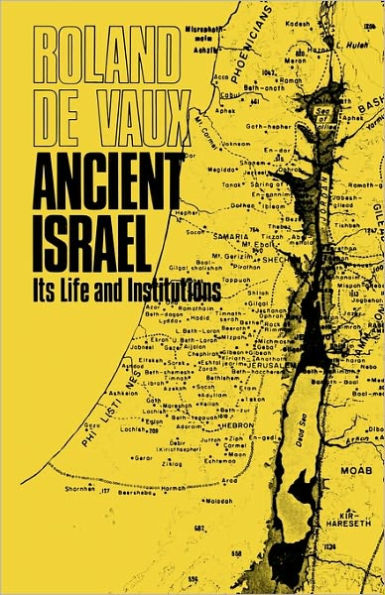 Ancient Israel, Its Life and Institution