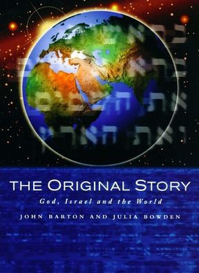 The Original Story: God, Israel and the World