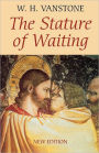 The Stature of Waiting